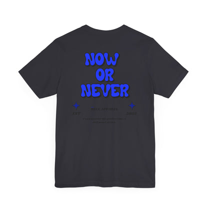 Now Or Never Graphic Tee