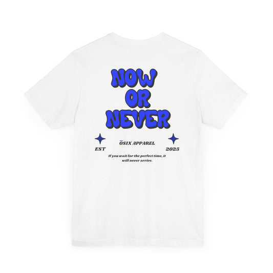 Now Or Never Graphic Tee