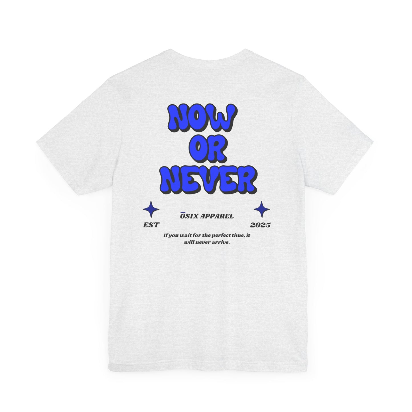 Now Or Never Graphic Tee